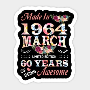 March Flower Made In 1964 60 Years Of Being Awesome Sticker